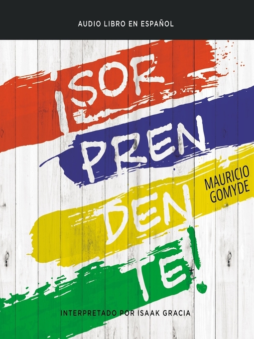 Title details for ¡Sorprendente! by Mauricio Gomyde - Available